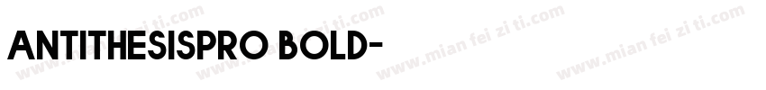antithesispro bold字体转换